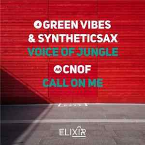Green Vibes / Cnof - Voice Of Jungle / Call On Me FLAC