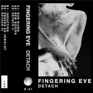 Fingering Eve - Detach FLAC