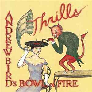 Andrew Bird's Bowl Of Fire - Thrills FLAC