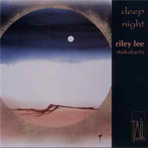 Riley Lee - Deep Night - Yearning For The Bell, Vol. 5 FLAC