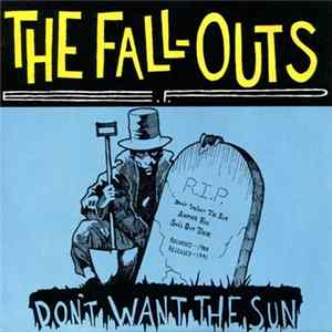 The Fall-Outs - Don't Want The Sun FLAC
