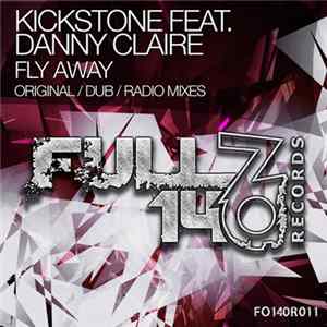 Kickstone Feat. Danny Claire - Fly Away FLAC