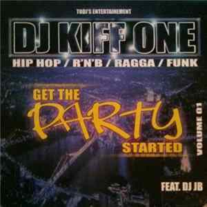 Dj Kiff One - Get The Party Started #01 FLAC