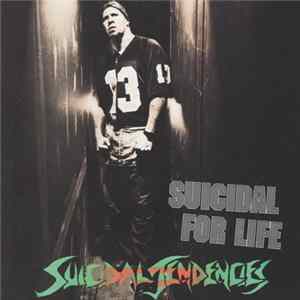 Suicidal Tendencies - Suicidal For Life FLAC