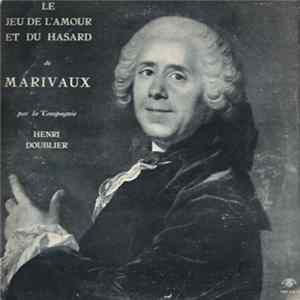 Marivaux par la Compagnie Henri Doublier - Le Jeu De L'Amour Et Du Hasard FLAC