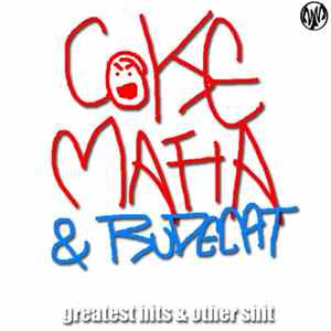 Coke Mafia & Rudecat - Greatest Hits & Other Shit FLAC