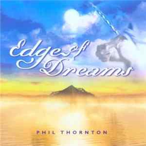 Phil Thornton - Edge Of Dreams FLAC