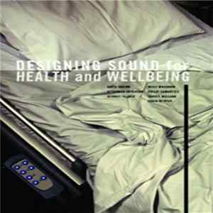 David Brown And Philip Samartzis - Designing Sound For Health And Wellbeing FLAC