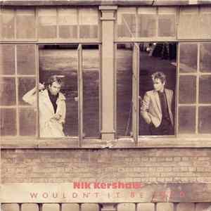Nik Kershaw - Wouldn't It Be Good FLAC