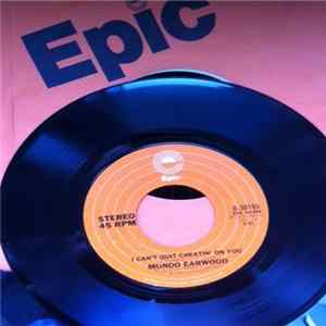 Mundo Earwood - I Can't Quit Cheatin' On You FLAC
