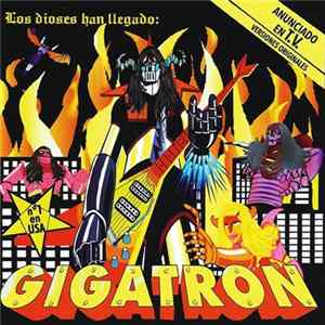 Gigatron - Los Dioses Han Llegado FLAC