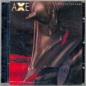 Axe - Living On The Edge FLAC