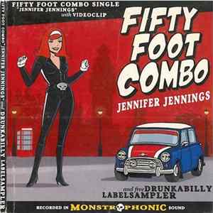Fifty Foot Combo, Various - "Jennifer Jennings" And Drunkabilly Labelsampler FLAC
