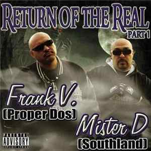 Frank V. (Proper Dos) & Mister D (Southland) - Return Of The Real Part 1 FLAC