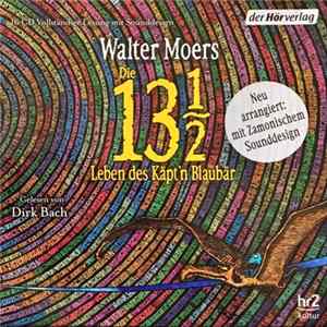 Walter Moers Gelesen Von Dirk Bach - Die 13½ Leben Des Käpt'n Blaubär FLAC