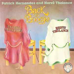 Patrick Hernandez And Hervé Tholance - Back To Boogie FLAC