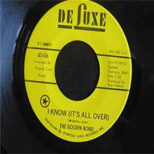 The Golden Bond - I Know (It's All Over) FLAC