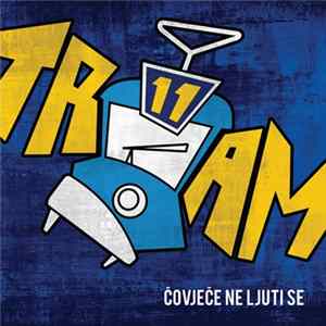 Tram 11 - Čovječe Ne Ljuti Se FLAC