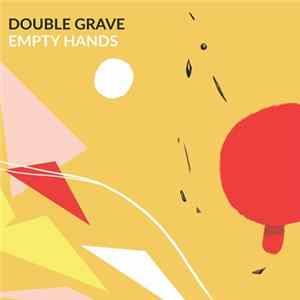 Double Grave - Empty Hands FLAC