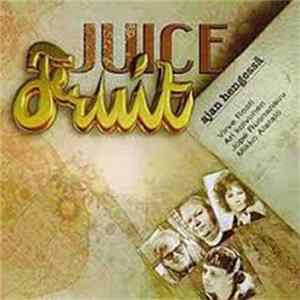 Juice Fruit - Ajan Hengessä FLAC