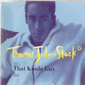Thomas Jules-Stock - That Kinda Guy FLAC