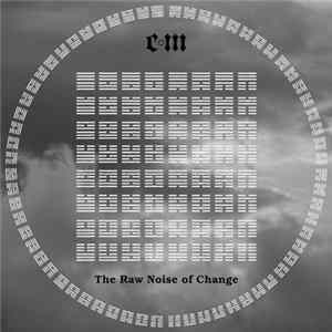Contra Maerorem - The Raw Noise Of Change FLAC