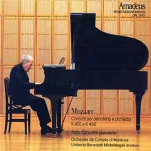 Mozart, Aldo Ciccolini, Orchestra Da Camera Di Mantova, Umberto Benedetti Michelangeli - Concerti Per Pianoforte E Orchestra K 466 E K 488 FLAC
