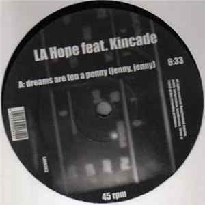 LA Hope feat. Kincade - Dreams Are Ten A Penny (Jenny, Jenny) FLAC
