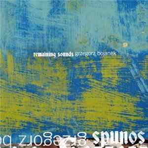Grzegorz Bojanek - Remaining Sounds FLAC