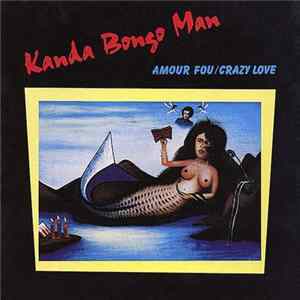 Kanda Bongo Man - Amour Fou / Crazy Love FLAC