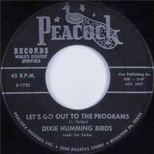 Dixie Humming Birds - Let's Go Out To The Programs / I'll Keep On Living After I Die FLAC