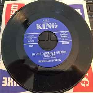 Hawkshaw Hawkins - Silver Threads & Golden Needles / Girl Without A Name FLAC