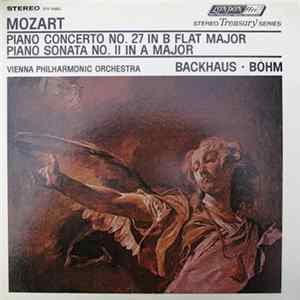 Mozart - Wilhelm Backhaus With The Vienna Philharmonic Orchestra Conducted By Karl Böhm - Mozart - Piano Concerto No. 27 In B Flat Major / Sonata No. 11 In A Major FLAC