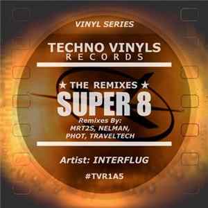 Interflug - Super 8 (The Remixes) FLAC