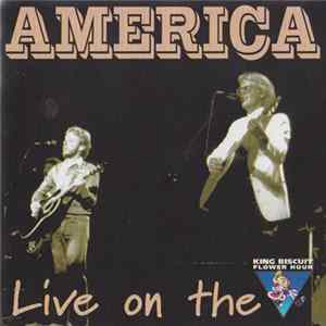 America - Live On The King Biscuit Flower Hour FLAC