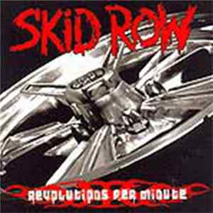 Skid Row - Revolutions Per Minute FLAC