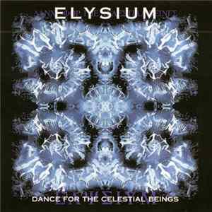 Elysium - Dance For The Celestial Beings FLAC