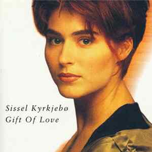 Sissel Kyrkjebø - Gift Of Love FLAC