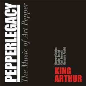 Pepperlegacy - King Arthur FLAC