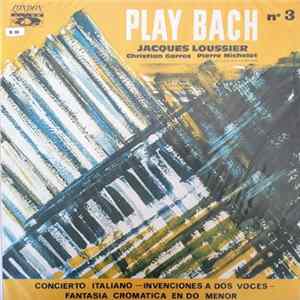 Jacques Loussier - Christian Garros - Pierre Michelot - Play Bach No. 3 FLAC