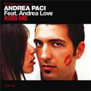 Andrea Paci feat. Andrea Love - Kiss Me FLAC