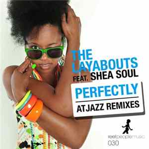 The Layabouts Feat. Shea Soul - Perfectly (Atjazz Remixes) FLAC