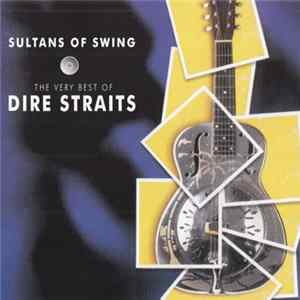 Dire Straits - Sultans Of Swing: The Very Best Of Dire Straits FLAC