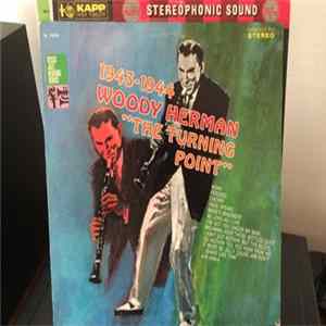 Woody Herman And His Orchestra - The Turning Point (1943 - 1944) FLAC