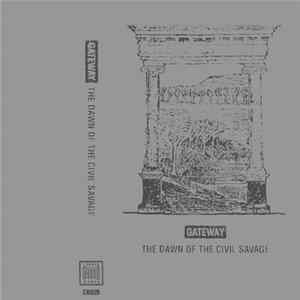 Gateway - The Dawn of the Civil Savage FLAC