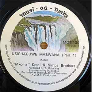 "Mkoma" Ketai And Simba Brothers - Usichaguwe Mabwana (Part 1) / Usichaguwe Mabwana (Part 2) FLAC