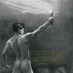 Die Weisse Rose - A Martyrium Of White Roses FLAC