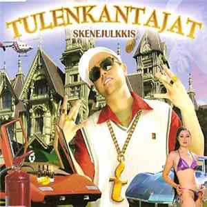 Tulenkantajat - Skenejulkkis FLAC