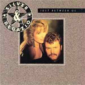 Silver & Degazio - Just Between Us FLAC