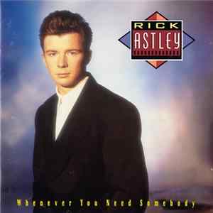 Rick Astley - Whenever You Need Somebody FLAC